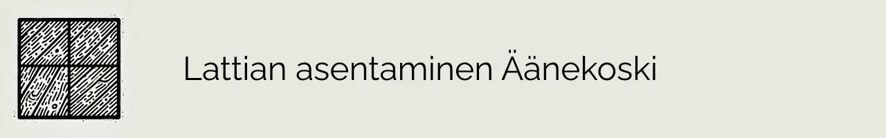 Lattian asentaminen Äänekoski